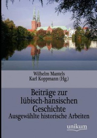 Carte Beitrage zur lubisch-hansischen Geschichte Wilhelm Mantels