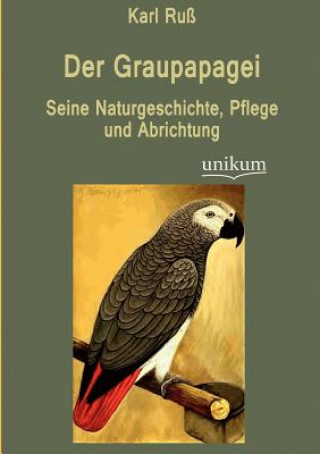Kniha Graupapagei Karl Ruß
