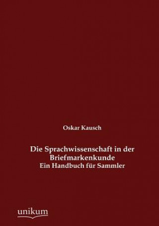 Kniha Sprachwissenschaft in der Briefmarkenkunde Oskar Kausch