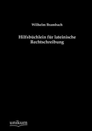 Carte Hilfsb Chlein Fur Lateinische Rechtschreibung Wilhelm Brambach