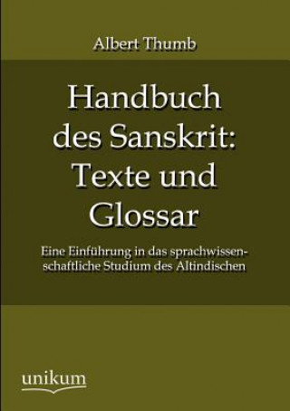 Könyv Handbuch des Sanskrit Albert Thumb