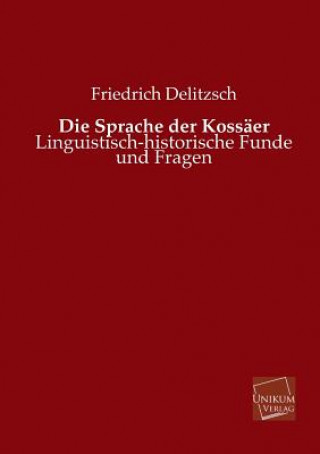 Книга Sprache Der Kossaer Friedrich Delitzsch