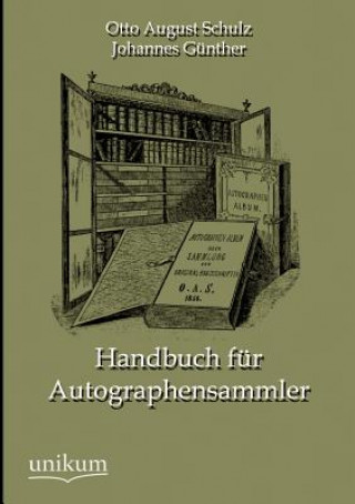 Carte Handbuch Fur Autographensammler Otto A. Schulz