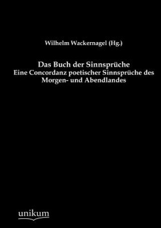 Kniha Buch der Sinnspruche Wilhelm Wackernagel