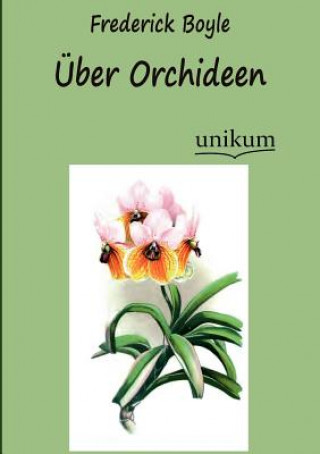Könyv UEber Orchideen Frederick Boyle