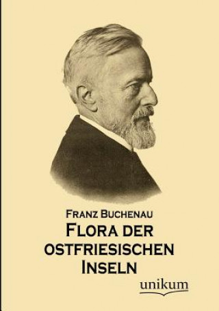 Książka Flora der ostfriesischen Inseln Franz Buchenau