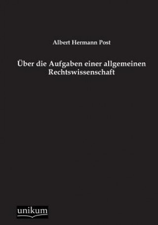 Carte UEber die Aufgaben einer allgemeinen Rechtswissenschaft Albert Hermann Post