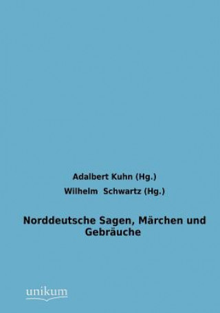 Книга Norddeutsche Sagen, Marchen und Gebrauche Adalbert Kuhn