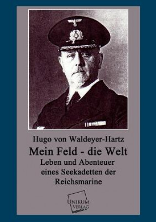 Kniha Mein Feld - Die Welt Hugo von Waldeyer-Hartz