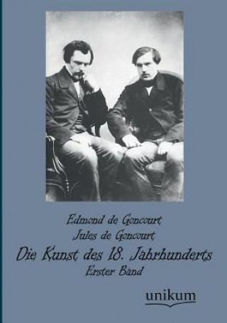 Книга Kunst Des 18. Jahrhunderts Edmond de Goncourt