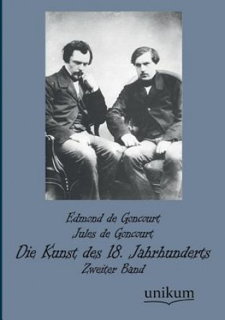 Kniha Kunst Des 18. Jahrhunderts Edmond de Goncourt