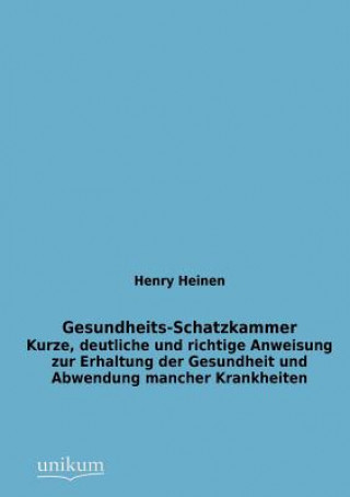 Kniha Gesundheits-Schatzkammer Henry Heinen