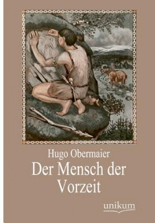 Könyv Mensch der Vorzeit Hugo Obermaier
