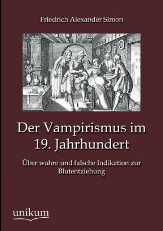 Kniha Vampirismus im 19. Jahrhundert Friedrich Alexander Simon