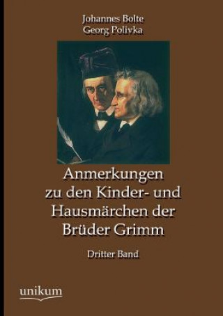 Könyv Anmerkungen Zu Den Kinder- Und Hausmarchen Der Bruder Grimm Johannes Bolte