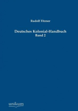 Kniha Deutsches Kolonial-Handbuch Rudolf Fitzner