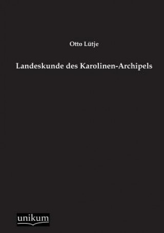 Kniha Landeskunde des Karolinen-Archipels Otto Lütje