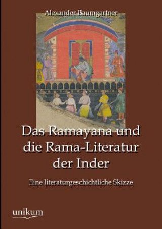 Könyv Ramayana und die Rama-Literatur der Inder Alexander Baumgartner
