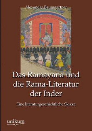 Książka Ramayana und die Rama-Literatur der Inder Alexander Baumgartner