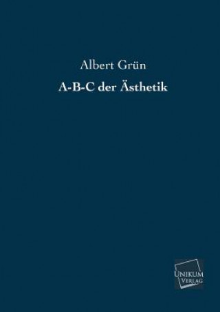 Kniha A-B-C Der Asthetik Albert Grün