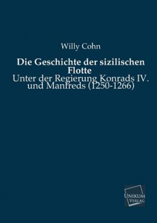 Kniha Geschichte Der Sizilischen Flotte Willy Cohn