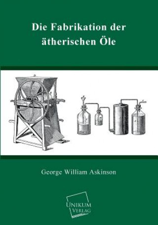 Book Fabrikation Der Atherischen OLE George W. Askinson