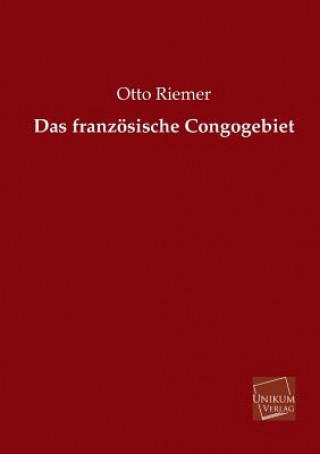 Carte Franzosische Congogebiet Otto Riemer