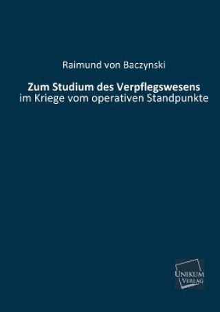 Carte Zum Studium Des Verpflegswesens Raimund von Baczynski