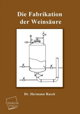 Kniha Fabrikation Der Weinsaure Hermann Rasch