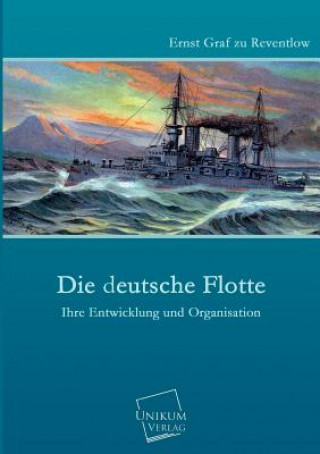 Buch Deutsche Flotte Ernst Graf zu Reventlow