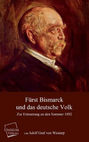 Könyv Furst Bismarck Und Das Deutsche Volk Adolf Von Westarp