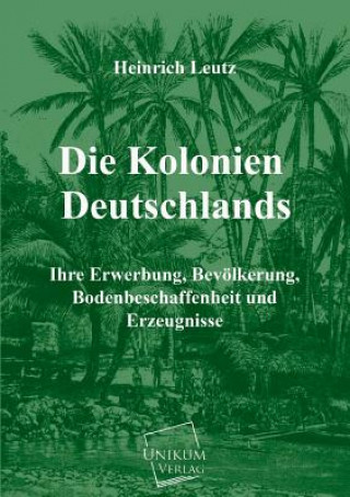 Carte Kolonien Deutschlands Heinrich Leutz