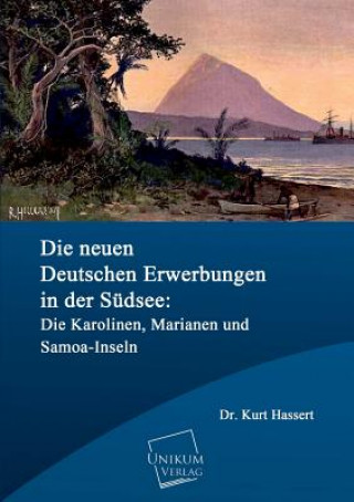 Buch Neuen Deutschen Erwerbungen in Der Sudsee Kurt Hassert