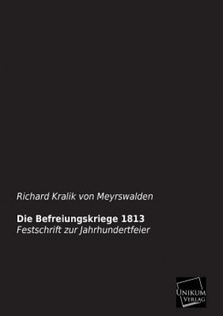 Book Befreiungskriege 1813 Richard Kralik Von Meyrswalden