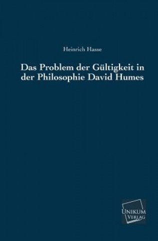 Książka Problem der Gultigkeit in der Philosophie David Humes Heinrich Hasse