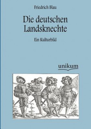 Kniha deutschen Landsknechte Friedrich Blau