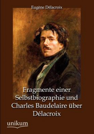 Carte Fragmente Einer Selbstbiographie Und Charles Baudelaire Ber D LaCroix Eug