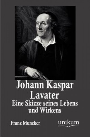 Knjiga Johann Kaspar Lavater Franz Muncker