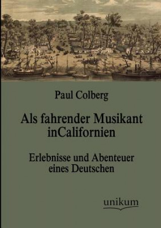 Carte Als fahrender Musikant in Californien Paul Colberg