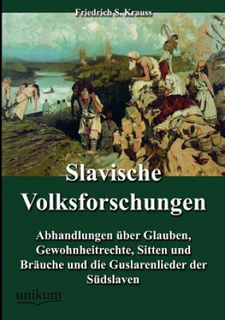 Kniha Slavische Volksforschungen Friedrich S. Krauss