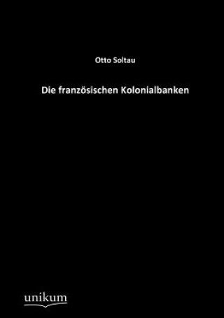 Könyv franzoesischen Kolonialbanken Otto Soltau