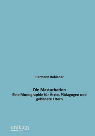 Könyv Masturbation Hermann Rohleder