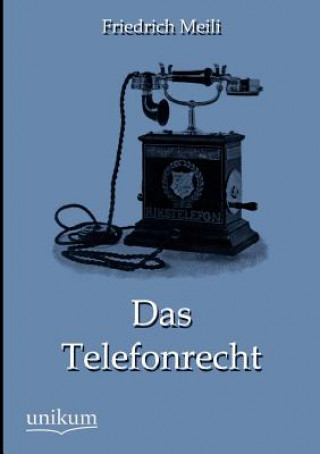 Könyv Telefonrecht Friedrich Meili