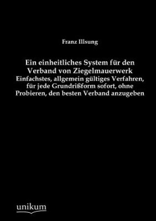 Kniha Einheitliches System Fur Den Verband Von Ziegelmauerwerk Franz Illsung