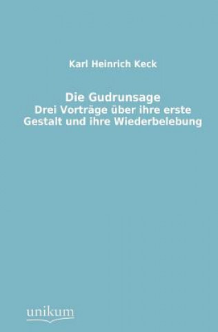 Knjiga Gudrunsage Karl H. Keck