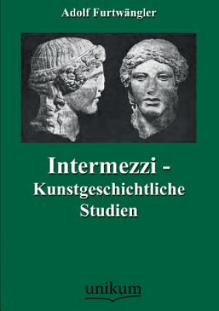 Libro Intermezzi - Kunstgeschichtliche Studien Adolf Furtwängler