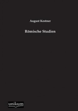 Kniha Romische Studien August Kestner