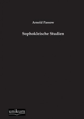 Książka Sophokleische Studien Arnold Passow