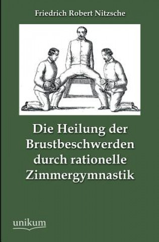 Knjiga Heilung der Brustbeschwerden durch rationelle Zimmergymnastik Friedrich R. Nitzsche