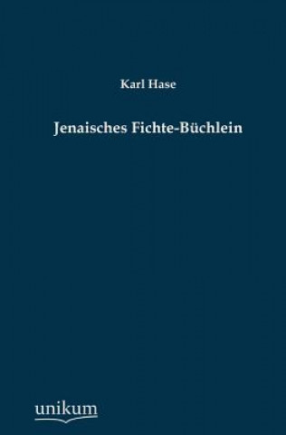 Kniha Jenaisches Fichte-Buchlein Karl Hase